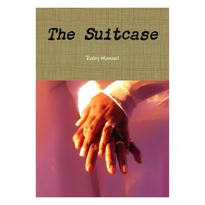 "The Suitcase" - "" ("Manuel Ruby")(Paperback)