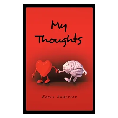 "My Thoughts" - "" ("Anderson Kevin")(Paperback)