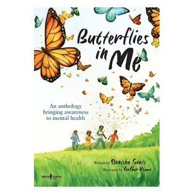 "Butterflies in Me: An Anthology Bringing Awareness to Mental Health" - "" ("Seals Denisha")(Pap