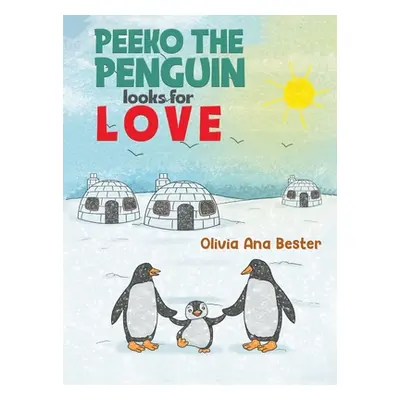 "Peeko the Penguin Looks for Love" - "" ("Bester Olivia Ana")(Pevná vazba)