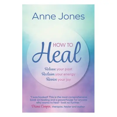 "How To Heal" - "" ("Jones Anne")(Paperback)