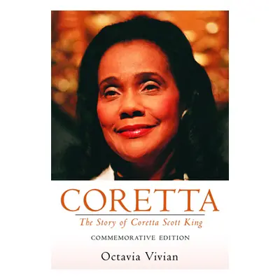 "Coretta: The Story of Coretta Scott King: Commemorative Edition" - "" ("Vivian Octavia")(Paperb