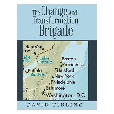 "The Change and Transformation Brigade" - "" ("Tinling David")(Pevná vazba)