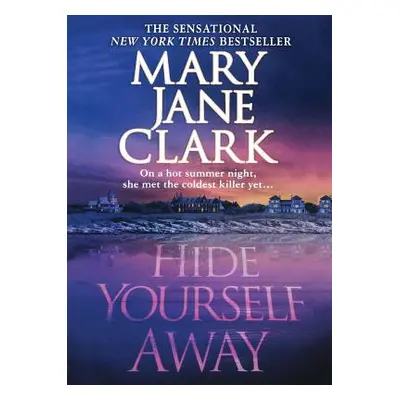 "Hide Yourself Away" - "" ("Clark Mary Jane")(Paperback)