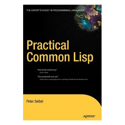 "Practical Common LISP" - "" ("Seibel Peter")(Pevná vazba)