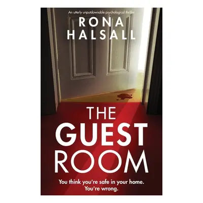 "The Guest Room: An utterly unputdownable psychological thriller" - "" ("Halsall Rona")(Paperbac