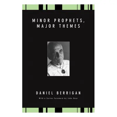 "Minor Prophets, Major Themes" - "" ("Berrigan Daniel")(Paperback)