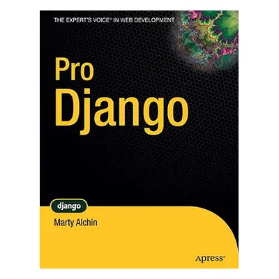 "Pro Django" - "" ("Alchin Marty")(Paperback)