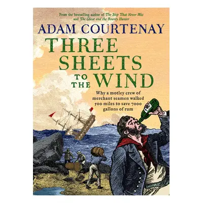 "Three Sheets to the Wind" - "" ("Courtenay Adam")(Paperback)