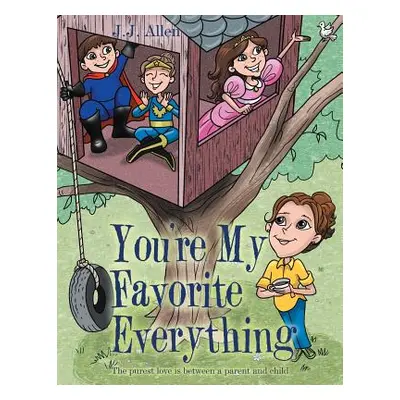 "You'Re My Favorite Everything" - "" ("Allen J. J.")(Paperback)