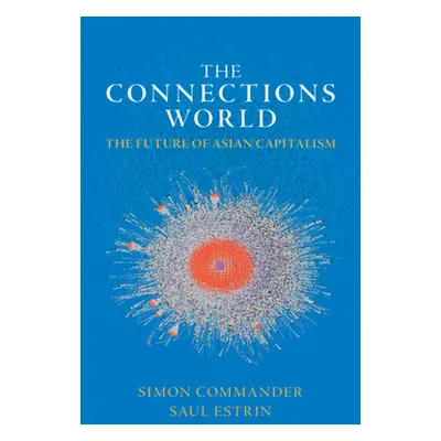 "The Connections World: The Future of Asian Capitalism" - "" ("Commander Simon")(Paperback)