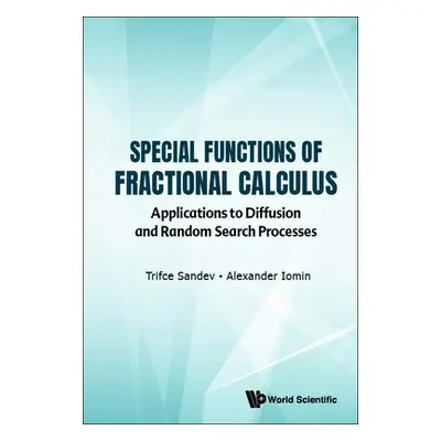 "Special Functions of Fractional Calculus: Applications to Diffusion and Random Search Processes