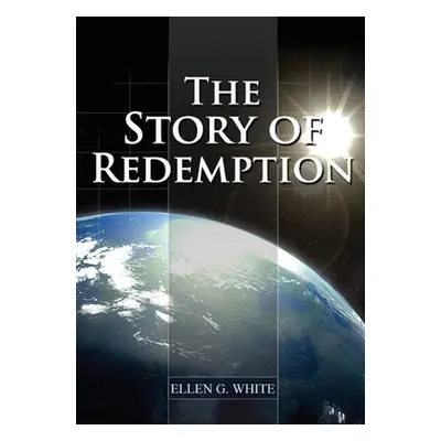 "The Story of Redemption" - "" ("White Ellen G.")(Paperback)