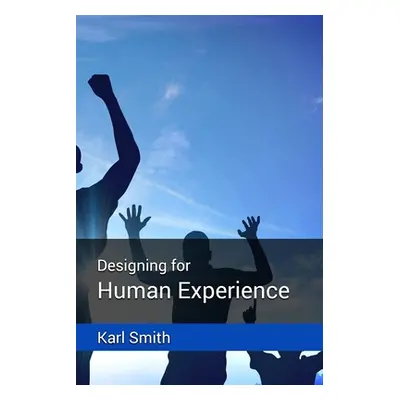 "Designing for Human Experience" - "" ("Powell Robert")(Paperback)