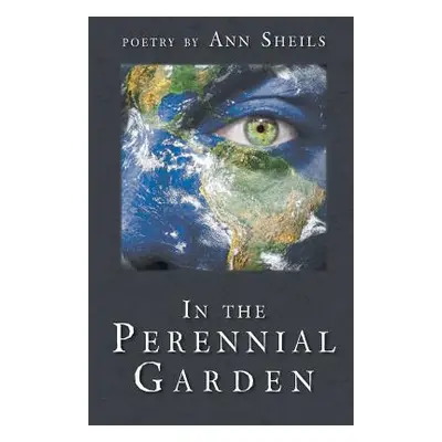 "In the Perennial Garden" - "" ("Sheils Ann")(Paperback)