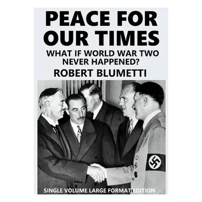 "Peace for Our Tine - large format: single volume edition" - "" ("Blumetti Robert")(Paperback)