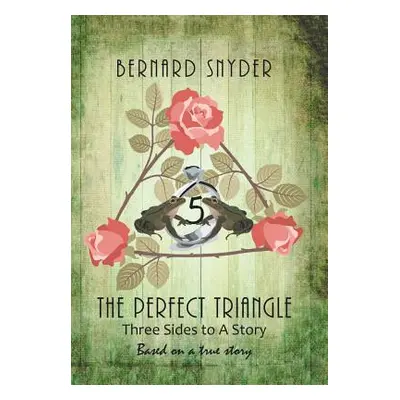 "The Perfect Triangle" - "" ("Snyder Bernard")(Pevná vazba)