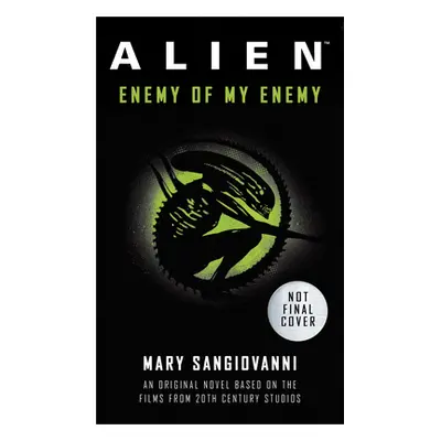 "Alien: Enemy of My Enemy: An Original Novel Based on the Films from 20th Century Studios" - "" 