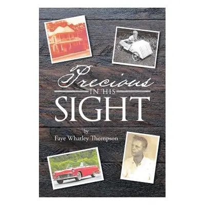 "Precious in His Sight" - "" ("Whatley Thompson Faye")(Paperback)