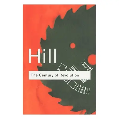 "The Century of Revolution: 1603-1714" - "" ("Hill Christopher")(Paperback)