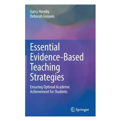 "Essential Evidence-Based Teaching Strategies: Ensuring Optimal Academic Achievement for Student