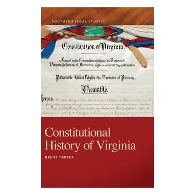 "Constitutional History of Virginia" - "" ("Tarter Brent")(Pevná vazba)