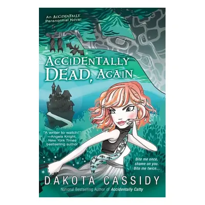 "Accidentally Dead, Again" - "" ("Cassidy Dakota")(Paperback)