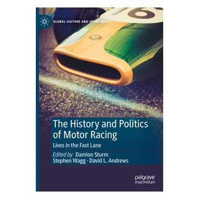 "The History and Politics of Motor Racing: Lives in the Fast Lane" - "" ("Sturm Damion")(Pevná v