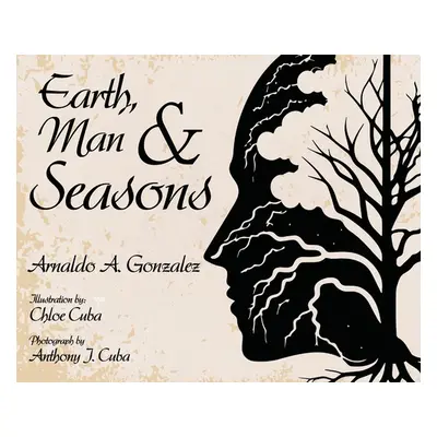 "Earth, Man & Seasons" - "" ("Gonzalez Arnaldo A.")(Pevná vazba)