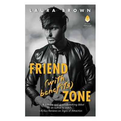 "Friend (with Benefits) Zone" - "" ("Brown Laura")(Mass Market Paperbound)