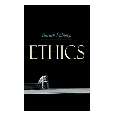 "Ethics" - "" ("Spinoza Benedictus de")(Paperback)