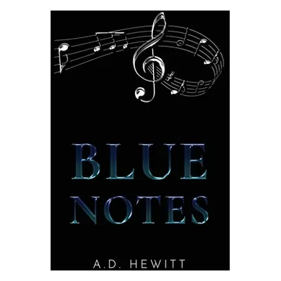 "Blue Notes" - "" ("Hewitt A. D.")(Paperback)