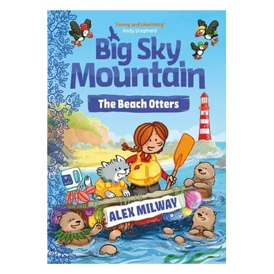 "Big Sky Mountain: The Beach Otters" - "" ("Milway Alex")(Paperback / softback)