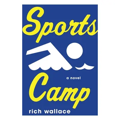 "Sports Camp" - "" ("Wallace Rich")(Paperback)