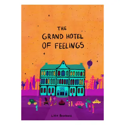 "The Grand Hotel of Feelings" - "" ("Brankovic Lidia")(Pevná vazba)