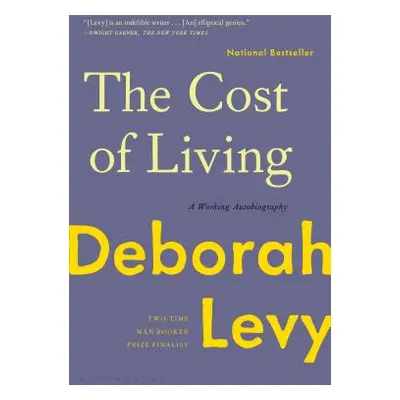 "The Cost of Living: A Working Autobiography" - "" ("Levy Deborah")(Paperback)