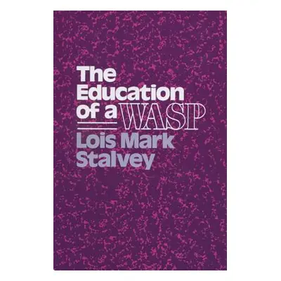 "The Education of a Wasp" - "" ("Stalvey Lois M.")(Paperback)