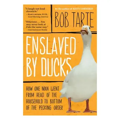 "Enslaved by Ducks" - "" ("Tarte Bob")(Paperback)