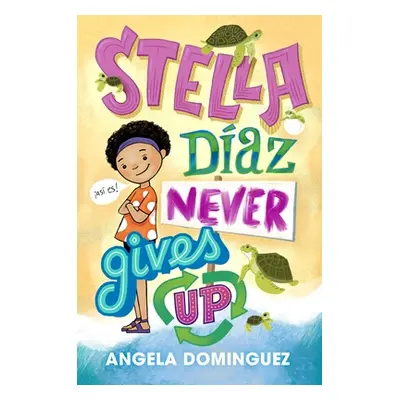 "Stella Daz Never Gives Up" - "" ("Dominguez Angela")(Paperback)