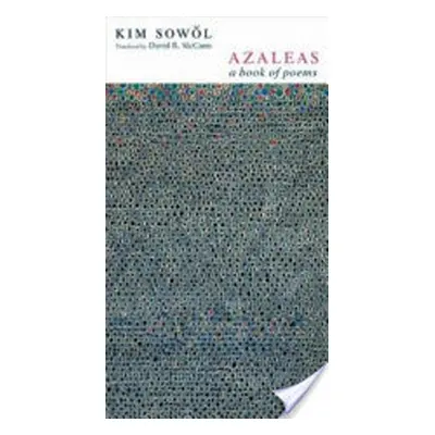 "Azaleas: A Book of Poems" - "" ("Sowol Kim")(Paperback)