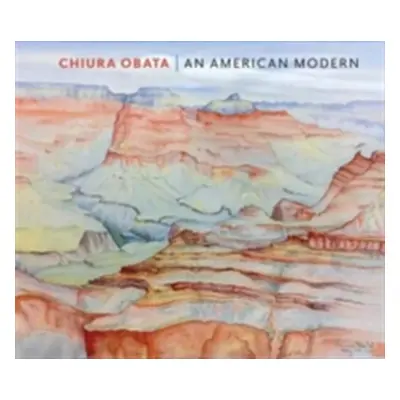 "Chiura Obata: An American Modern" - "" ("Wang Shipu")(Pevná vazba)