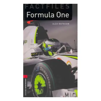 "Oxford Bookworms Factfiles: Formula One: Level 3: 1000-Word Vocabulary" - "" ("Raynham Alex")(P