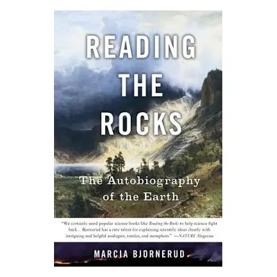 "Reading the Rocks: The Autobiography of the Earth" - "" ("Bjornerud Marcia")(Paperback)