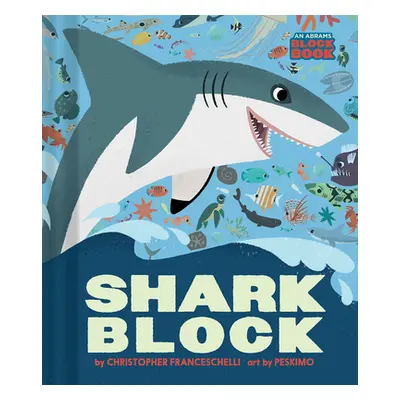 "Sharkblock" - "" ("Franceschelli Christopher")(Board Books)