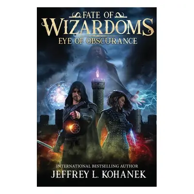 "Wizardoms: Eye of Obscurance" - "" ("Kohanek Jeffrey L.")(Paperback)