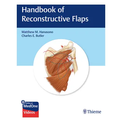 "Handbook of Reconstructive Flaps" - "" ("Hanasono Matthew M.")(Pevná vazba)