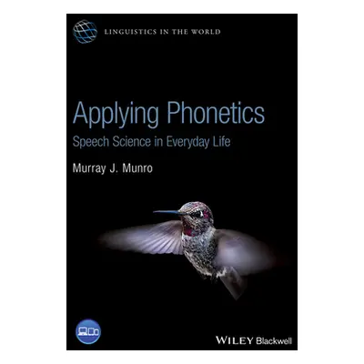 "Applying Phonetics: Speech Science in Everyday Life" - "" ("Munro Murray J.")(Paperback)