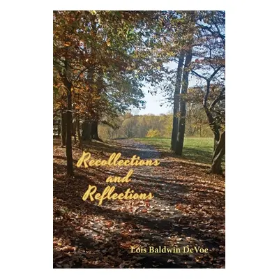 "Recollections and Reflections" - "" ("Devoe Lois Baldwin")(Paperback)