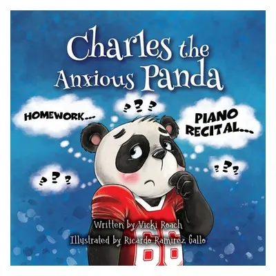 "Charles the Anxious Panda" - "" ("Roach Vicki")(Paperback)