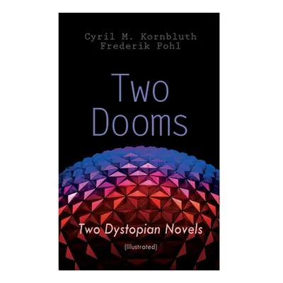 "Two Dooms: Two Dystopian Novels (Illustrated): The Syndic, Wolfbane" - "" (" Frederik")(Paperba